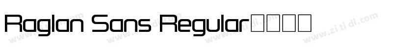 Raglan Sans Regular字体转换